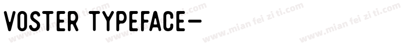 Voster Typeface字体转换